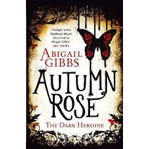 Autumn Rose (Dark Heroine)