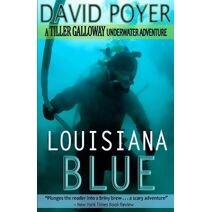 Louisiana Blue (Tiller Galloway Novels)