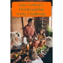 Tom Turkey's Thanksgiving Trivia Challenge