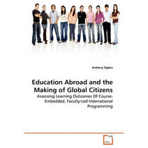 Education Abroad and the Making of Global Citizens