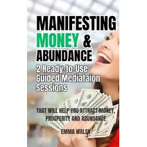 Manifesting Money and Abundance (Law of Attraction Guided Meditations)