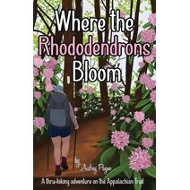 Where the Rhododendrons Bloom
