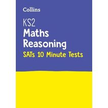KS2 Maths Reasoning SATs 10-Minute Tests (Collins KS2 SATs Practice)