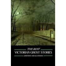 Best Victorian Ghost Stories (Oldstyle Tales' Ghost Stories)