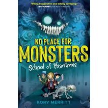 No Place for Monsters: School of Phantoms