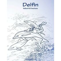 Delfin-Malbuch für Erwachsene 1 (Delfin)