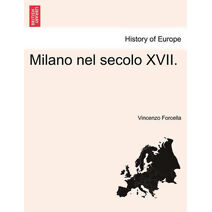 Milano Nel Secolo XVII.