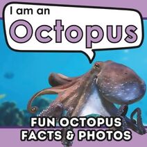 I am an Octopus (I Am... Animal Facts)