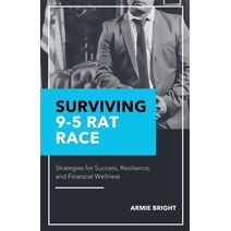 Surviving 9-5 Rat Race