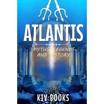 Atlantis (Myths, Legends & History)