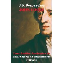 J.D. Ponce sobre John Locke (O Empirismo)