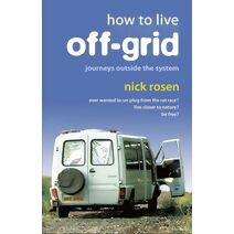 How to Live Off-Grid