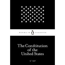 Constitution of the United States (Penguin Little Black Classics)