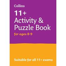 11+ Activity and Puzzle Book for ages 8-9 (Collins 11+)