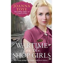 Wartime for the Shop Girls (Shop Girls)