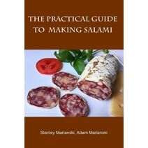 Practical Guide to Making Salami