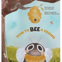 How to BEE a Friend