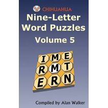 Chihuahua Nine-Letter Word Puzzles Volume 5
