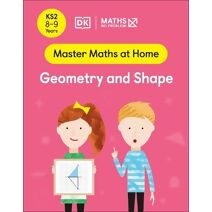 Maths — No Problem! Geometry and Shape, Ages 8-9 (Key Stage 2) (Master Maths At Home)