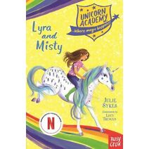Unicorn Academy: Lyra and Misty (Unicorn Academy: Where Magic Happens)