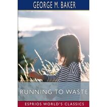 Running to Waste (Esprios Classics)