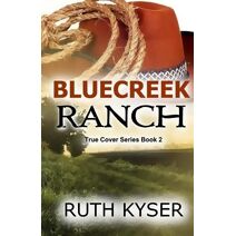 True Cover - Book 2 - Bluecreek Ranch (True Cover)