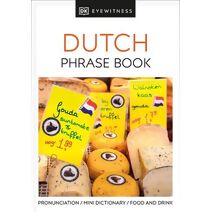 Dutch Phrase Book (DK Eyewitness Phrase Books)