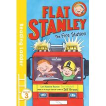 Flat Stanley and the Fire Station (Reading Ladder Level 3)