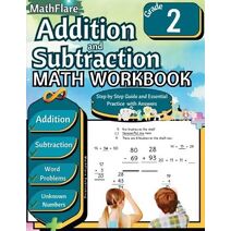 Addition and Subtraction Math Workbook 2nd Grade (Mathflare Workbooks)