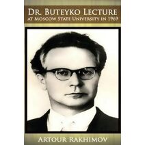 Dr. Buteyko Lecture at Moscow State University in 1969 (Buteyko Method)
