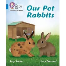 Our Pet Rabbits (Collins Big Cat Phonics for Letters and Sounds)