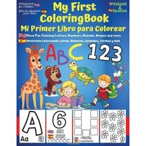My First English-Spanish Coloring Book for Toddlers - Mi Primer Libro para Colorear Espanol-Ingles