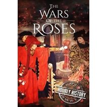 Wars of the Roses (Medieval History)