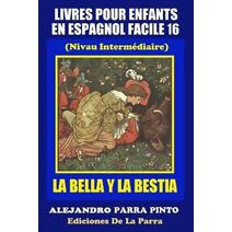 Livres Pour Enfants En Espagnol Facile 16 (Serie Espagnol Facile)