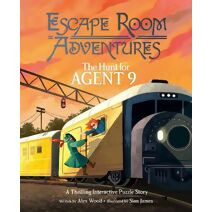 Escape Room Adventures: The Hunt for Agent 9 (Arcturus Escape Rooms)
