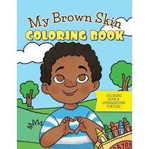 My Brown Skin Coloring Book