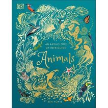 Anthology of Intriguing Animals (DK Children's Anthologies)
