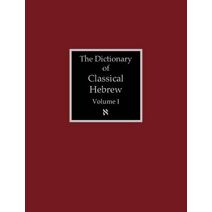 Dictionary of Classical Hebrew Volume 1 (Dictionary of Classical Hebrew)