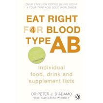 Eat Right for Blood Type AB (Eat Right For Blood Type)