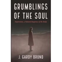 Grumblings of the Soul