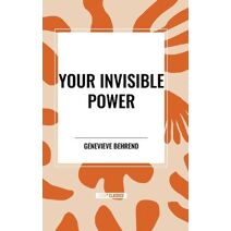 Your Invisible Power