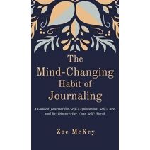 Mind-Changing Habit of Journaling