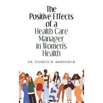Positive Effects of a Health Care Manager in Women's Health