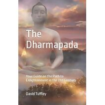 Dhammapada (Dharma Chronicles: Walking the Buddhist Path)
