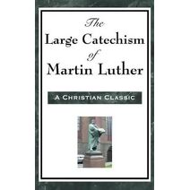 Large Catechism of Martin Luther