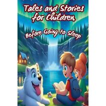 Tales and Stories for Children Before Going to Sleep