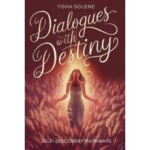 Dialogues with Destiny