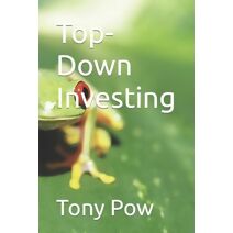 Top-Down Investing (Styles in Investing)