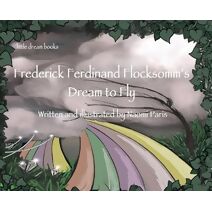 Frederick Ferdinand Flocksomm's Dream to Fly