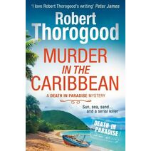 Murder in the Caribbean (Death in Paradise Mystery)